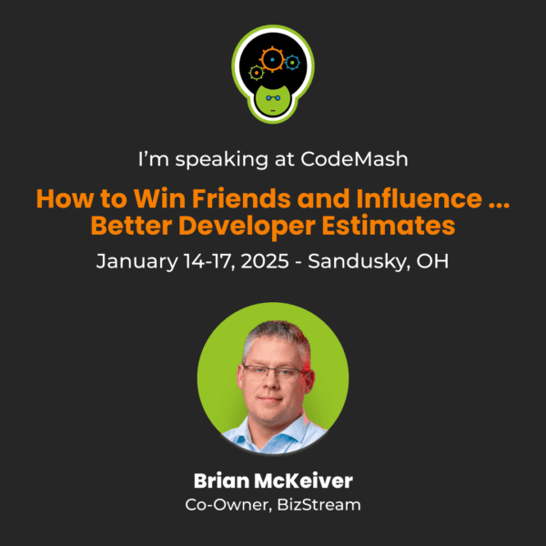 Image promoting Brian McKeiver's speaking session at CodeMash 2025. The session title is 'How to Win Friends and Influence ... Better Developer Estimates,' scheduled for January 14-17, 2025, in Sandusky, OH. The CodeMash logo is displayed at the top, with Brian McKeiver's headshot and title, Co-Owner of BizStream, at the bottom.