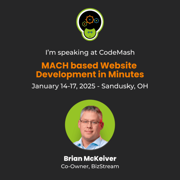 Image promoting Brian McKeiver's speaking session at CodeMash 2025. The session title is 'MACH based Website Development in Minutes,' scheduled for January 14-17, 2025, in Sandusky, OH. The CodeMash logo is displayed at the top, with Brian McKeiver's headshot and title, Co-Owner of BizStream, at the bottom.