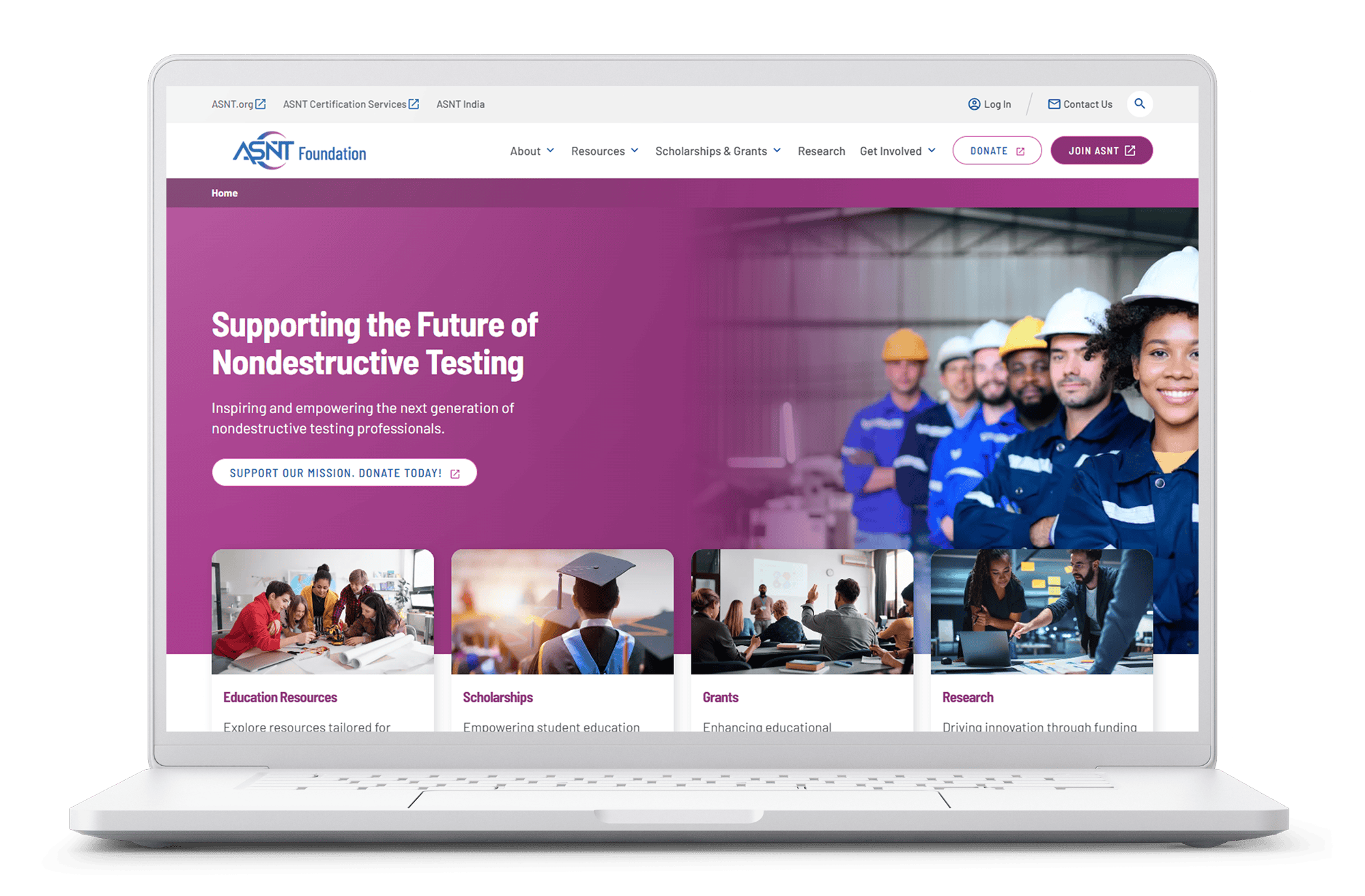 Webpage for the ASNT Foundation displayed on a laptop screen. The header reads 'Supporting the Future of Nondestructive Testing' with a purple background and a group of professionals in safety gear in the background. A call-to-action button encourages users to 'Support Our Mission. Donate Today!' Below the header, sections highlight Education Resources, Scholarships, Grants, and Research with representative images and brief descriptions.