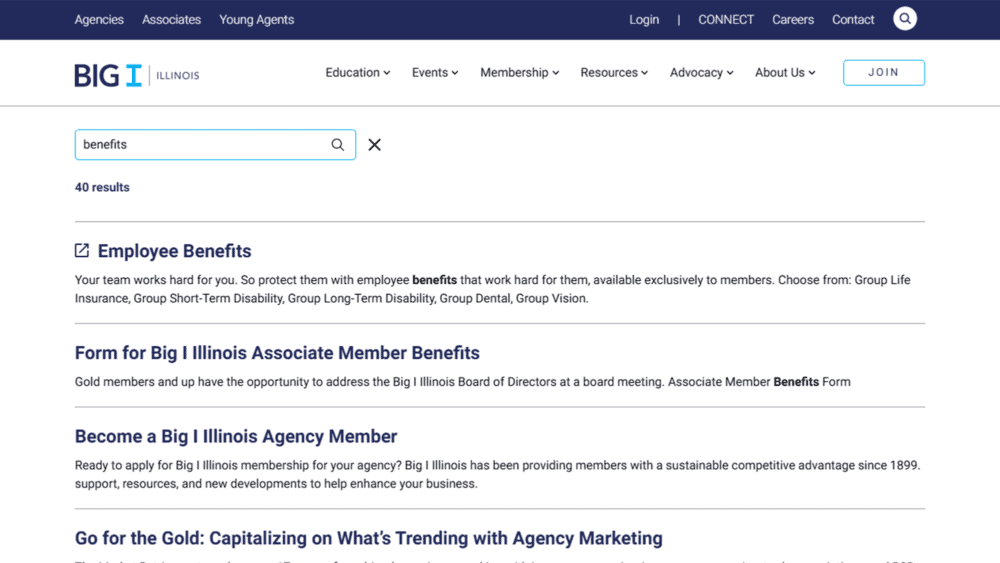 A search results page on the BIG I Illinois website displaying results for the keyword 'benefits.' The page shows a search bar with a clear button, a total of 40 results, and a list of relevant links, including 'Employee Benefits,' 'Form for Big I Illinois Associate Member Benefits,' 'Become a Big I Illinois Agency Member,' and 'Go for the Gold: Capitalizing on What’s Trending with Agency Marketing.'