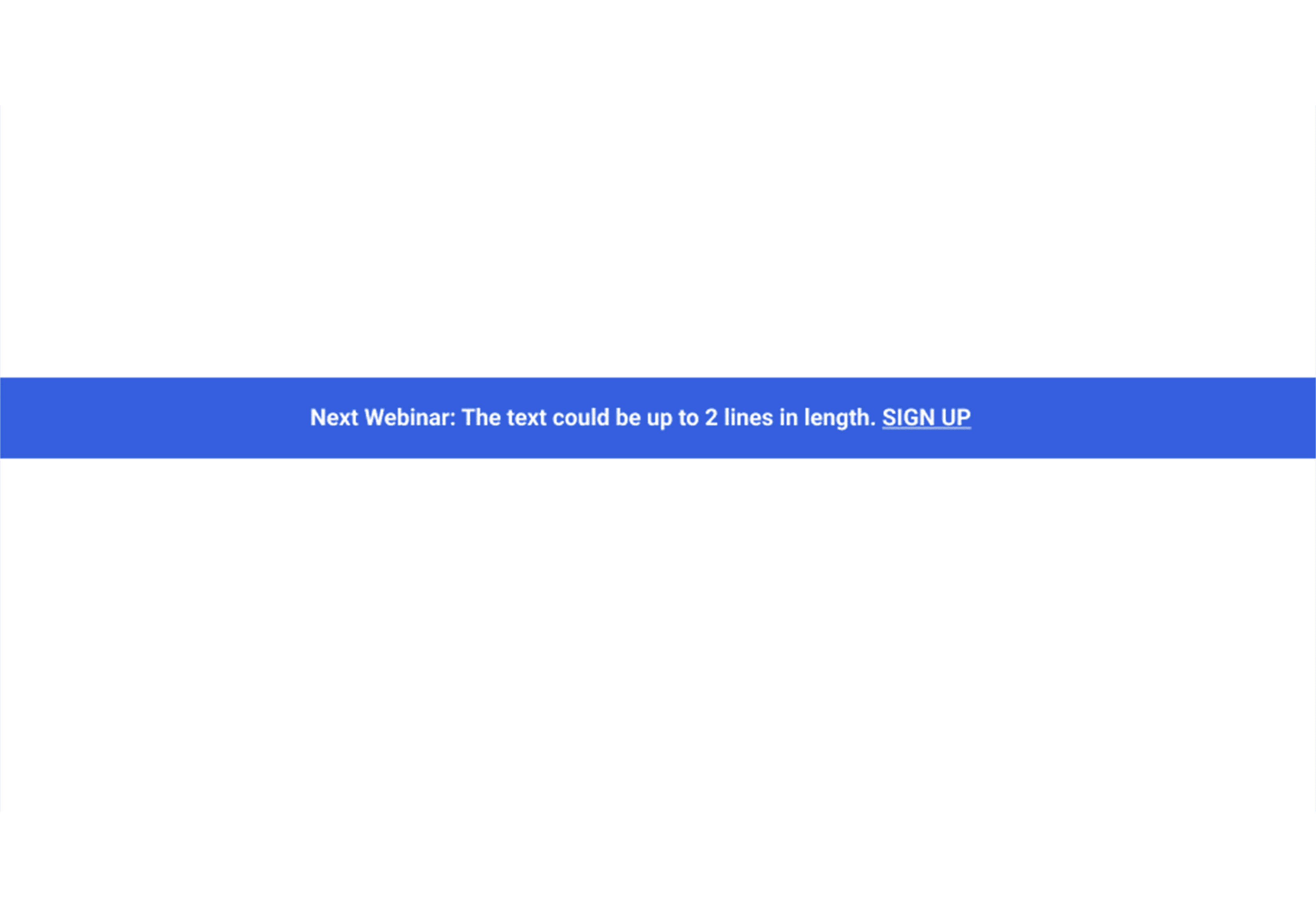 Alert Bar component for the Web Accelerator built for Storyblok, displaying a concise announcement with a blue background. The bar includes placeholder text for a webinar promotion, with a 'Sign Up' call-to-action link, demonstrating clear and accessible messaging.